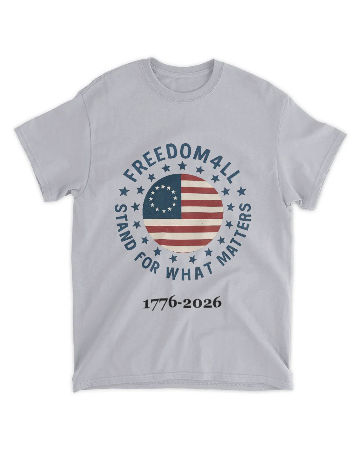 Freedom4ll 1776-2026 Stand For What Matters