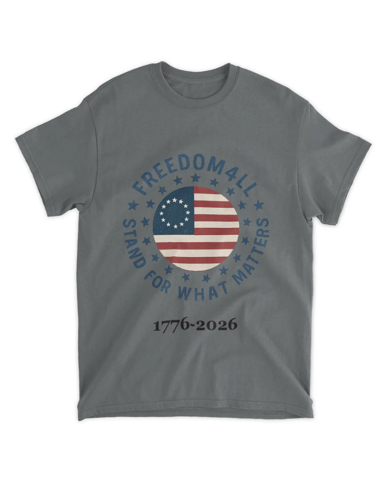 Freedom4ll 1776-2026 Stand For What Matters