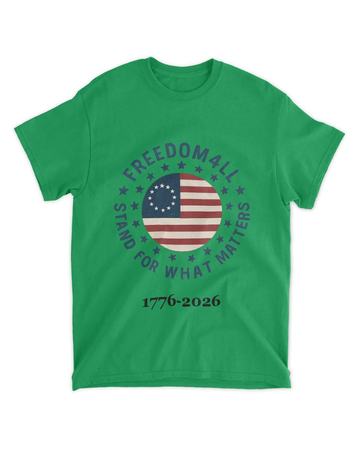 Freedom4ll 1776-2026 Stand For What Matters