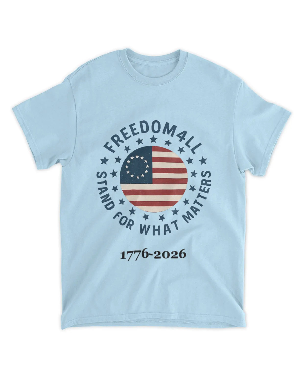 Freedom4ll 1776-2026 Stand For What Matters