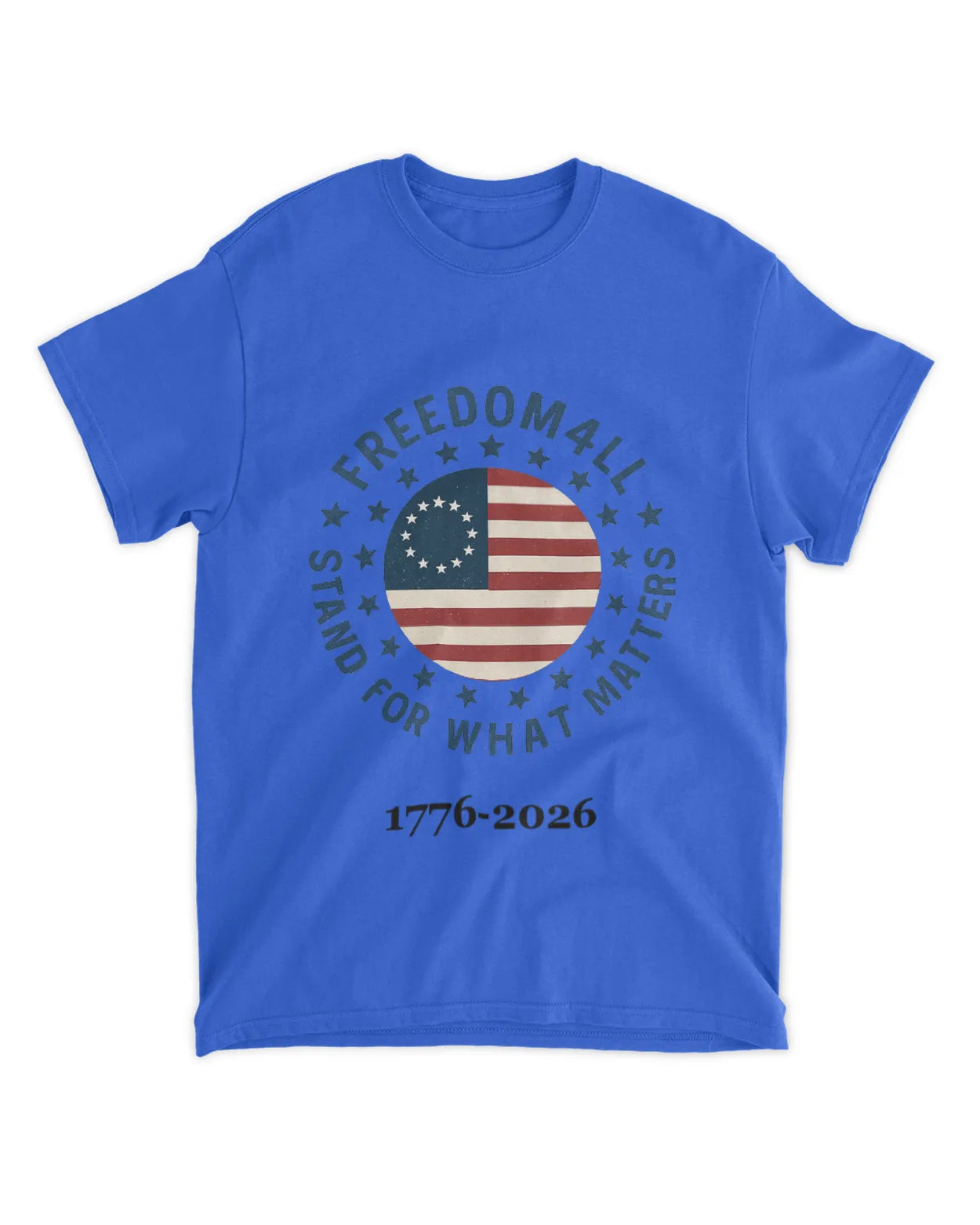 Freedom4ll 1776-2026 Stand For What Matters