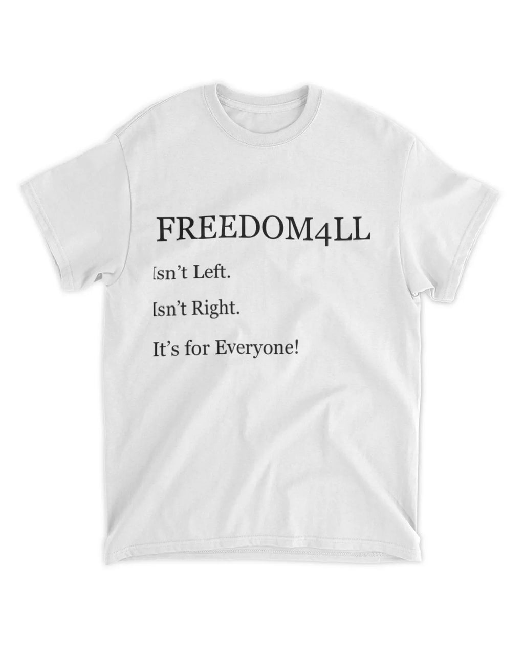 Freedom4ll For Everyone Tee